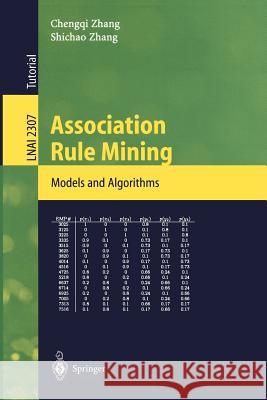 Association Rule Mining: Models and Algorithms Chengqi Zhang, Shichao Zhang 9783540435334