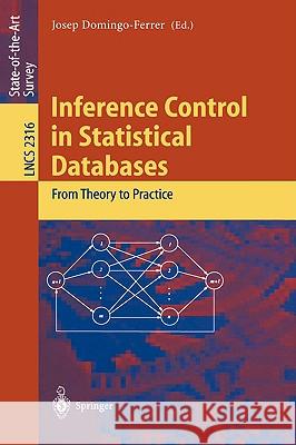 Inference Control in Statistical Databases: From Theory to Practice Josep Domingo-Ferrer 9783540436140