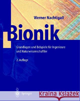 Bionik: Grundlagen Und Beispiele Für Ingenieure Und Naturwissenschaftler Nachtigall, Werner 9783540436607 Springer