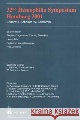 32nd Hemophilia Symposium Hamburg 2001 Scharrer                                 Inge Scharrer Wolfgang Schramm 9783540438847 Springer Berlin Heidelberg