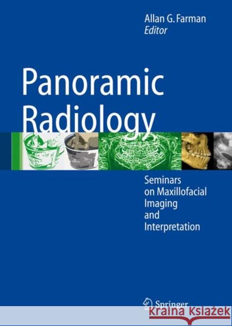 Panoramic Radiology: Seminars on Maxillofacial Imaging and Interpretation Farman, Allan G. 9783540462293 Springer