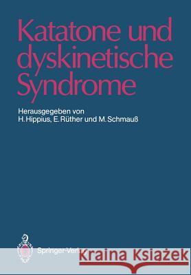 Katatone Und Dyskinetische Syndrome Hippius, Hanns 9783540505013 Springer