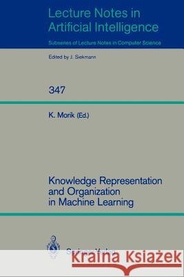 Knowledge Representation and Organization in Machine Learning Katharina Morik 9783540507680