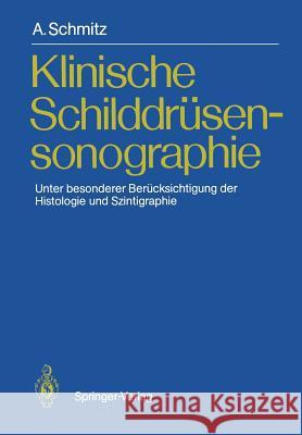 Klinische Schilddrüsensonographie: Unter Besonderer Berücksichtigung Der Histologie Und Szintigraphie Wessel, W. 9783540514831 Not Avail