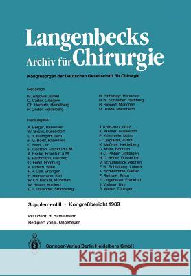 Verhandlungen Der Deutschen Gesellschaft Für Chirurgie: 106. Tagung Vom 29. März Bis 1. April 1989 Hamelmann, H. 9783540514893