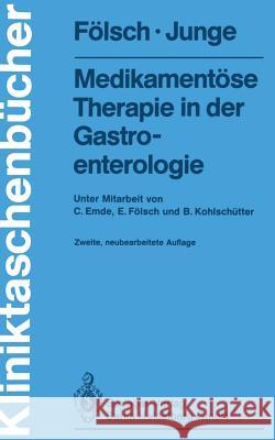 Medikamentöse Therapie in Der Gastroenterologie Emde, Carsten 9783540518860 Springer