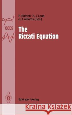 The Riccati Equation Sergio Bittanti, Alan J. Laub, Jan C. Willems 9783540530992 Springer-Verlag Berlin and Heidelberg GmbH & 