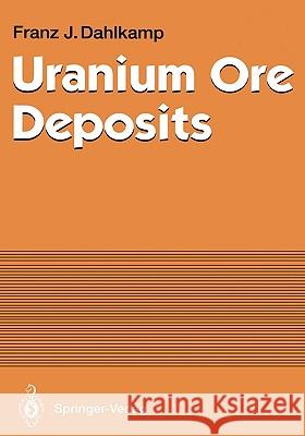Uranium Ore Deposits Franz J. Dahlkamp 9783540532644