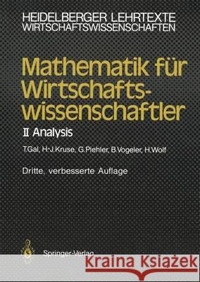 Mathematik Für Wirtschaftswissenschaftler: II Analysis Gal, Tomas 9783540537342 Springer
