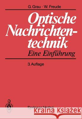 Optische Nachrichtentechnik: Eine Einführung Grau, Gerhard 9783540538721 Springer