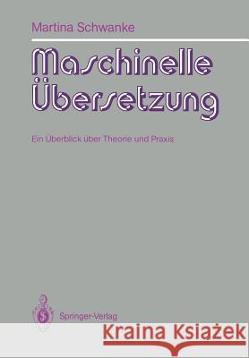 Maschinelle Übersetzung: Ein Überblick Über Theorie Und Praxis Reimann, Martina 9783540541868