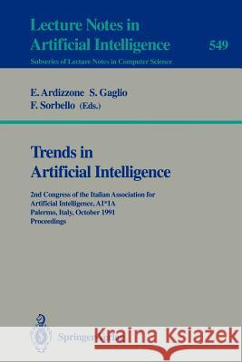 Trends in Artificial Intelligence: 2nd Congress of the Italian Association for Artificial Intelligence, Ai*ia, Palermo, Italy, October, 29-31, 1991. P Ardizzone, Edoardo 9783540547129 Springer