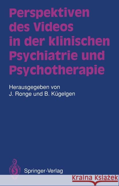 Perspektiven Des Videos in Der Klinischen Psychiatrie Und Psychotherapie Ahrens, B. 9783540549819 Not Avail