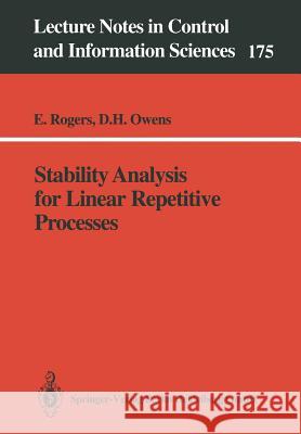 Stability Analysis for Linear Repetitive Processes Eric Rogers, David H. Owens 9783540552642 Springer-Verlag Berlin and Heidelberg GmbH & 