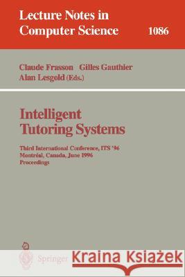 Intelligent Tutoring Systems: Second International Conference, Its '92, Montreal, Canada, June 10-12, 1992. Proceedings Frasson, Claude 9783540556060