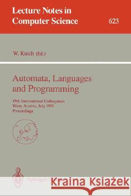 Automata, Languages and Programming: 19th International Colloquium, Wien, Austria, July 13-17, 1992. Proceedings Kuich, Werner 9783540557197