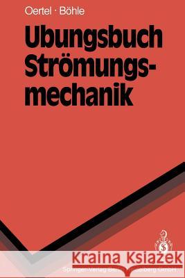 Übungsbuch Strömungsmechanik Herbert Jr. Oertel Martin Bahle 9783540557395
