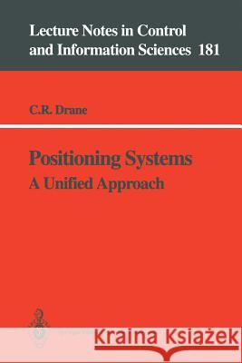 Positioning Systems: A Unified Approach Christopher R. Drane 9783540558507 Springer-Verlag Berlin and Heidelberg GmbH & 