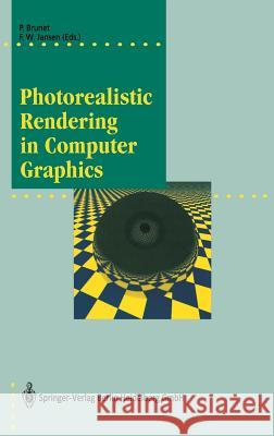 Photorealistic Rendering in Computer Graphics: Proceedings of the Second Eurographics Workshop on Rendering Brunet, Pere 9783540564492