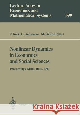 Nonlinear Dynamics in Economics and Social Sciences: Proceedings of the Second Informal Workshop, Held at the Certosa Di Pontignano, Siena, Italy, May Gori, Franco 9783540567042 Not Avail