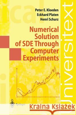 Numerical Solution of Sde Through Computer Experiments Kloeden, Peter Eris 9783540570745