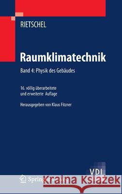 Raumklimatechnik: Band 4: Physik Des Gebäudes Fitzner, Klaus 9783540571810 Springer-Verlag Berlin and Heidelberg GmbH & 