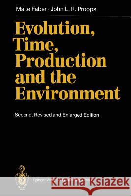 Evolution, Time, Production and the Environment Malte Faber John L. R. Proops 9783540580447 Springer-Verlag