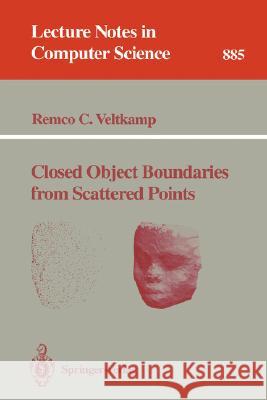 Closed Object Boundaries from Scattered Points Remco C. Veltkamp 9783540588085