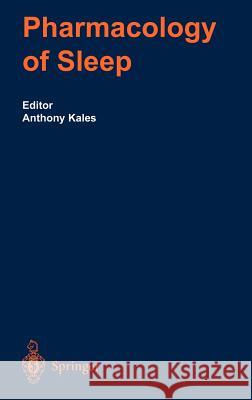 The Pharmacology of Sleep Anthony Kales Anthony Kales J. Adrien 9783540589617 Springer