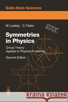 Symmetries in Physics: Group Theory Applied to Physical Problems Ludwig, Wolfgang 9783540602842 Springer