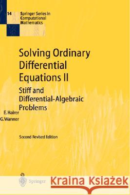Solving Ordinary Differential Equations II: Stiff and Differential-Algebraic Problems Hairer, Ernst 9783540604525