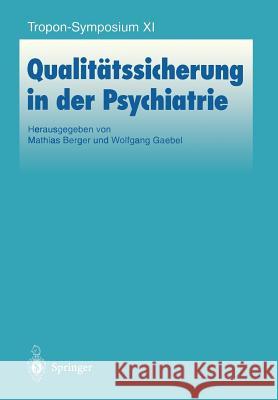Qualitätssicherung in Der Psychiatrie Berger, Matthias 9783540612940 Not Avail