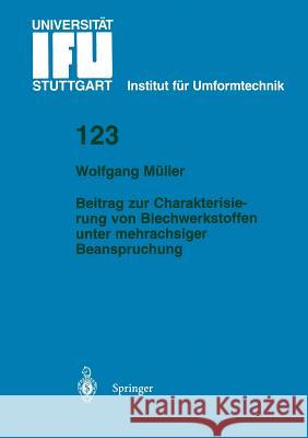 Beitrag Zur Charakterisierung Von Blechwerkstoffen Unter Mehrachsiger Beanspruchung Wolfgang Muller 9783540614388