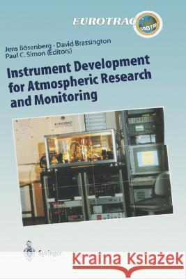 Instrument Development for Atmospheric Research and Monitoring: Lidar Profiling, Doas and Tunable Diode Laser Spectroscopy Bösenberg, Jens 9783540625162 Springer
