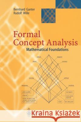 Formal Concept Analysis: Mathematical Foundations Ganter, Bernhard 9783540627715