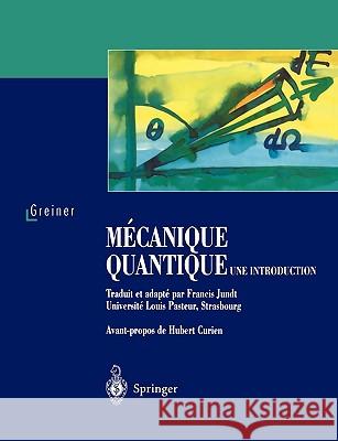 Mécanique Quantique. Une Introduction Greiner, Walter 9783540643470