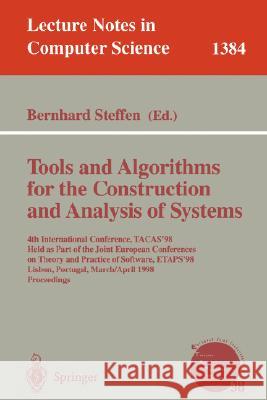 Tools and Algorithms for the Construction and Analysis of Systems: 4th International Conference, Tacas'98, Held as Part of the Joint European Conferen Steffen, Bernhard 9783540643562