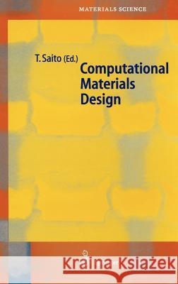 Computational Materials Design Tetsuya Saito 9783540643777 Springer