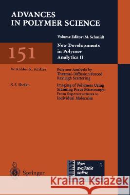 New Developments in Polymer Analytics II M. Schmidt Manfred Schmidt W. K??hler 9783540660781 Springer