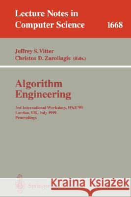 Algorithm Engineering: 3rd International Workshop, Wae'99 London, Uk, July 19-21, 1999 Proceedings Vitter, Jeffrey S. 9783540664277 Springer