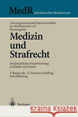 Medizin Und Strafrecht: Strafrechtliche Verantwortung in Klinik Und Praxis Bergmann, K. -O 9783540666318 Springer