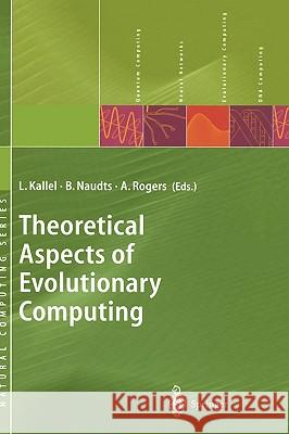 Theoretical Aspects of Evolutionary Computing Leila Kallel Bart Naudts Alex Rogers 9783540673965 Springer