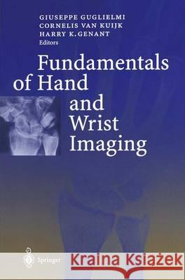 Fundamentals of Hand and Wrist Imaging C. Va H. K. Genant G. Guglielmi 9783540678540 Springer