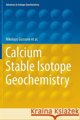 Calcium Stable Isotope Geochemistry Nikolaus Gussone Florian Bahm Anne-Desira(c)E Schmitt 9783540689485 Springer