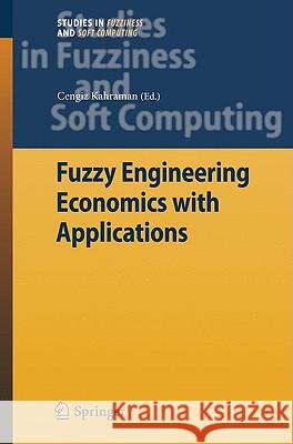 Fuzzy Engineering Economics with Applications Cengiz Kahraman 9783540708094 Springer