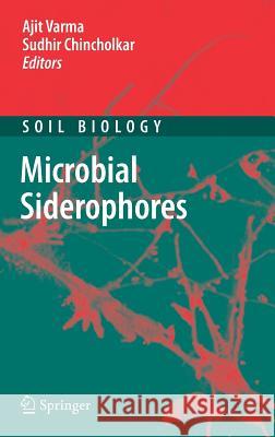 Microbial Siderophores Ajit Varma Sudhir Chincholkar 9783540711599 Springer