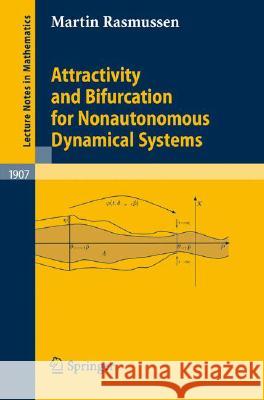 Attractivity and Bifurcation for Nonautonomous Dynamical Systems Martin Rasmussen 9783540712244