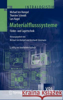 Materialflusssysteme: Förder- Und Lagertechnik Hompel, Michael 9783540732358 Springer, Berlin