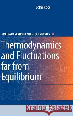 Thermodynamics and Fluctuations Far from Equilibrium Ross, John 9783540745549