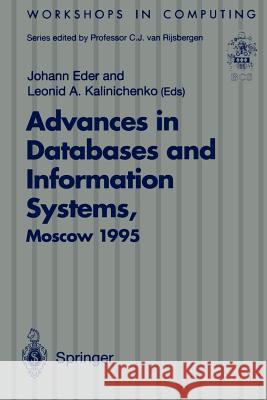 Advances in Databases and Information Systems: Proceedings of the Second International Workshop on Advances in Databases and Information Systems (Adbi Eder, Johann 9783540760146 Springer